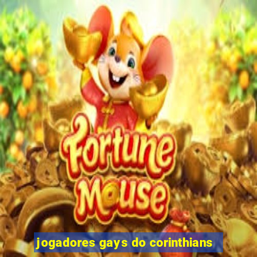 jogadores gays do corinthians